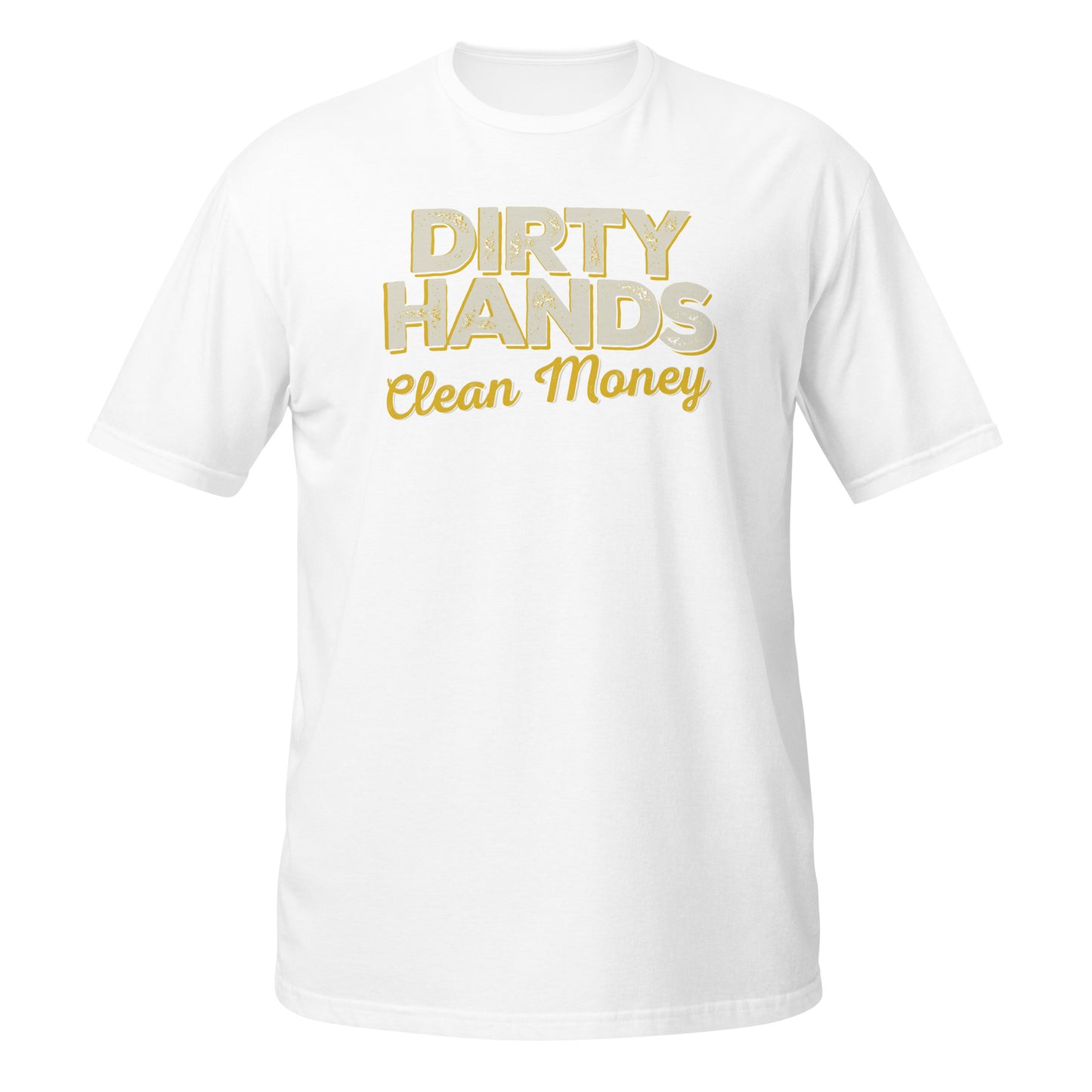 Dirty Hands Clean Money - Tee