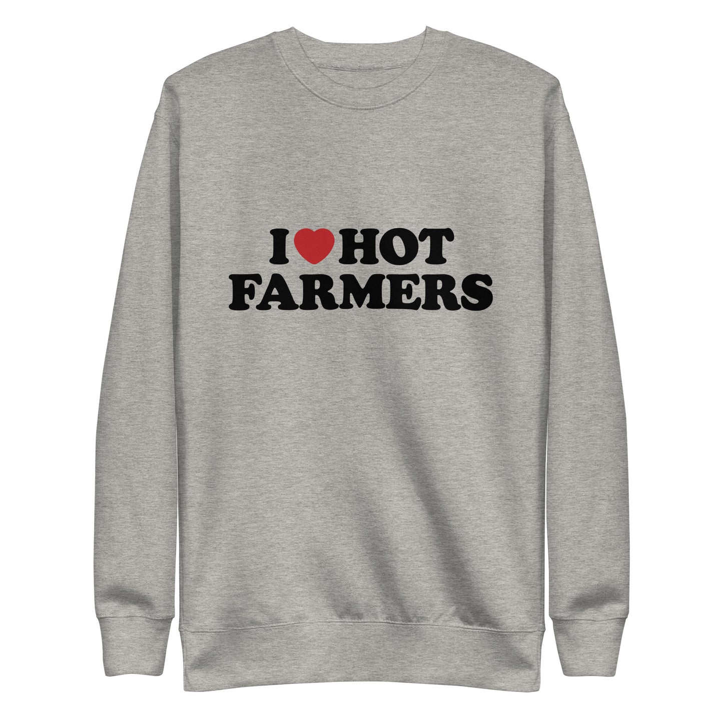 I Heart Hot Farmers - Crewneck