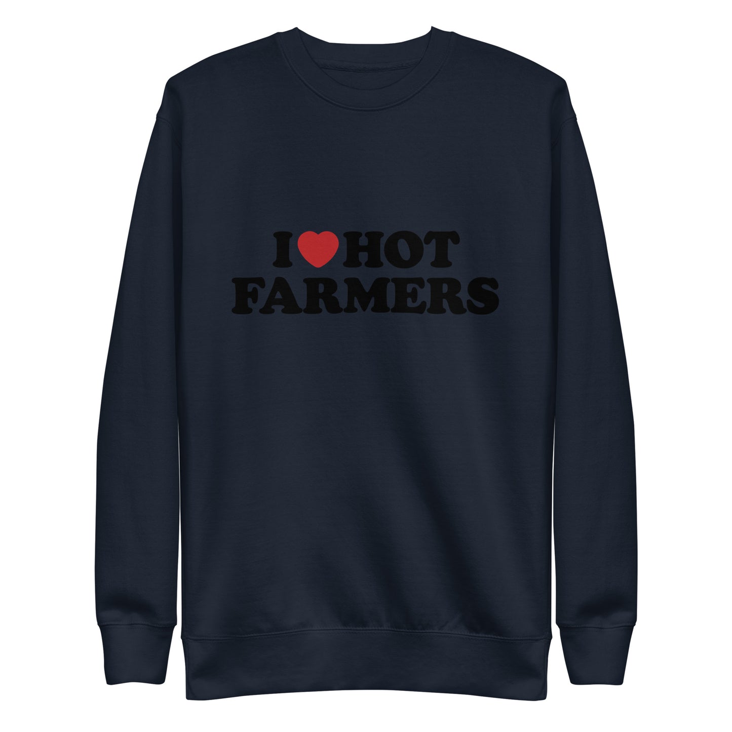 I Heart Hot Farmers - Crewneck